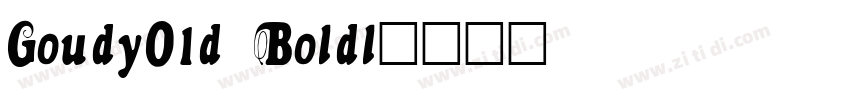 GoudyO1d Boldl字体转换